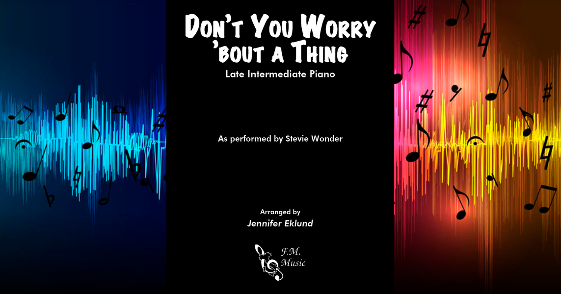 Don't You Worry 'bout a Thing (Late Intermediate Piano) By Stevie